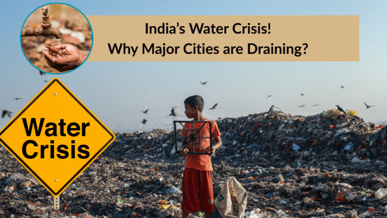 India's Water Crisis! Why Major Cities are Draining?